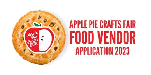 FOOD VENDOR APPLICATION - Apple Pie Crafts Fair 2023