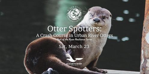Otter Spotters: A Crash Course in Urban River Otters