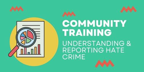 Community Training: Understanding & Reporting Hate Crimes