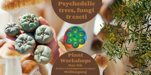 Psychedelic trees, fungi and cacti workshops, Wollongong