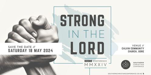 "Strong in the Lord" Men's Conference 2024