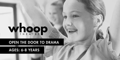 Open the Door to Drama - 6-8 years