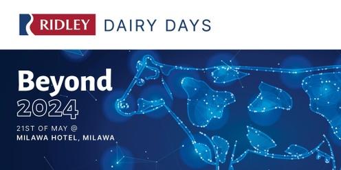 Beyond 2024! A dairy focused outlook at the upcoming season and beyond, brought to you by Ridley. Milawa.