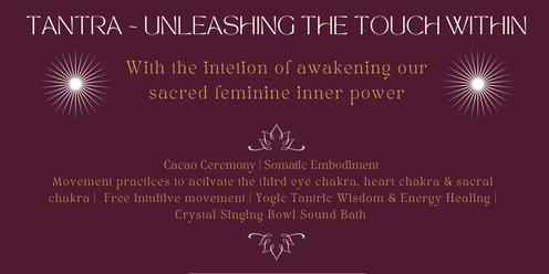 Tantra ~ Unleashing the Touch Within