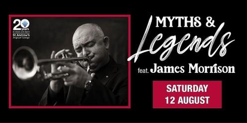 Myths & Legends featuring James Morrison