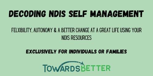 NDIS: Self Management & Self Direction for Individuals or Families
