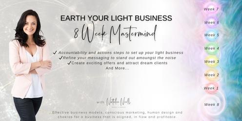 Earth Your Light Business 8 Week Mastermind