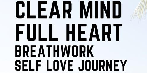 Clear Mind Full Heart Self Love Journey
