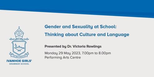Parent Seminar - Gender and Sexuality at School: Thinking about Culture and Language