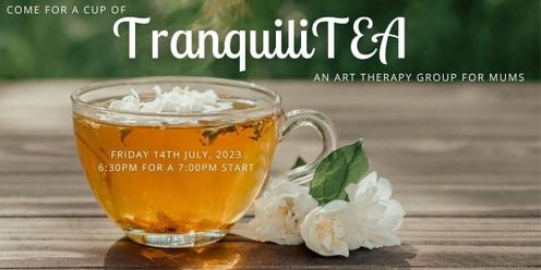 TranquiliTEA - An Art Therapy Group for Mums