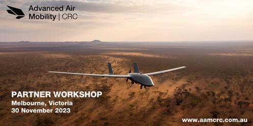 Advanced Air Mobility CRC - Partner Workshop - Melbourne, VIC