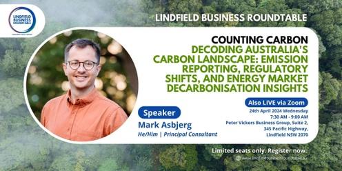 COUNTING CARBON | Decoding Australia's Carbon Landscape: Emission Reporting, Regulatory Shifts, and Energy Market Decarbonisation Insights