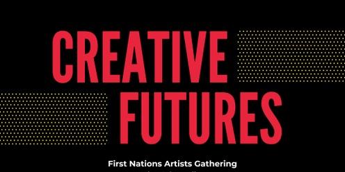 Creative Futures - First Nations Artist Gathering - Coffs Harbour