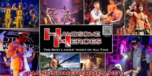 Mineral, WA - Handsome Heroes XXL Legends: The Best Ladies' Night of All Time