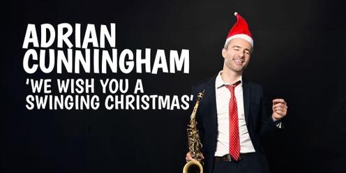 Adrian Cunningham - We Wish You A Swinging Christmas