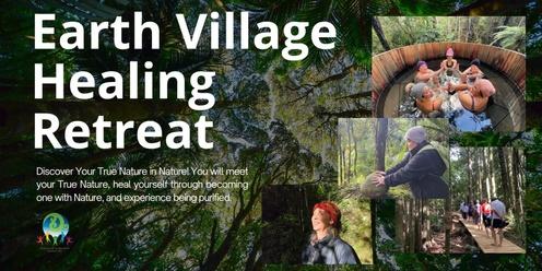 Earth Village Healing Retreat 'Discover Your True Nature in Nature!'