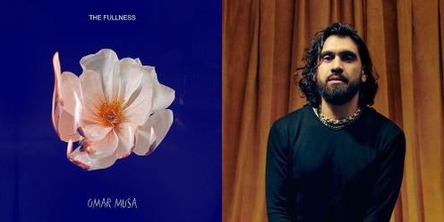 Omar Musa - The Fullness (Album Launch)