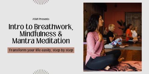 Intro To Breathwork, Mindfulness & Mantra Meditation