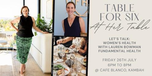 Canberra Women Connect: Table for Six Dinner - Let's Talk Women's Health