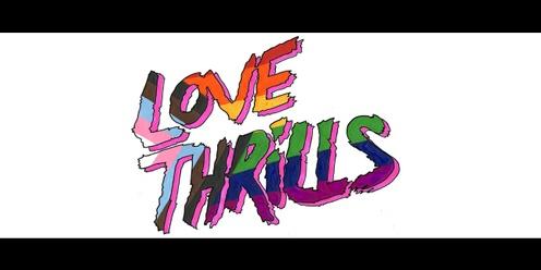 Love Thrills @Maleny Lane