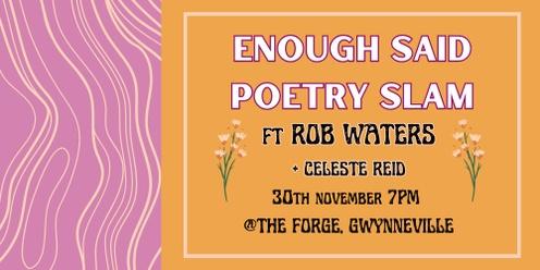 Enough Said Poetry Slam ft. Rob Waters