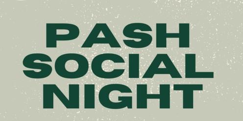 PASH Social Night - 20-40YRS 