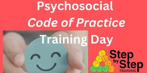 Psychosocial Code of Practice -  Training - April 2024