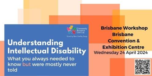 Understanding Intellectual Disability - Brisbane April 2024