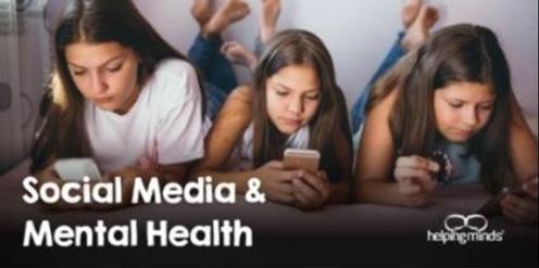 Helping Minds – Social Media and Mental Health – (Ages 10 to 15) 