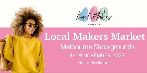 The Local Makers Market - Melbourne Showgrounds, Naarm