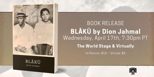  Book Release: BLĀKÜ by Dion Jahmal
