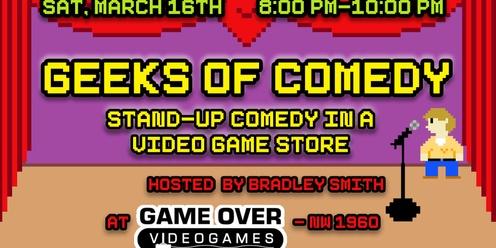 Geeks of Comedy at Game Over Videogames