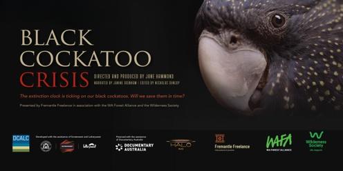 Black Cockatoo Crisis Documentary Screening Dunsborough