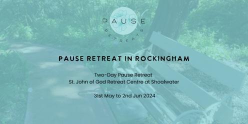 Pause Retreat in Rockingham (Two-Day Women-Only Weekend Retreat)   