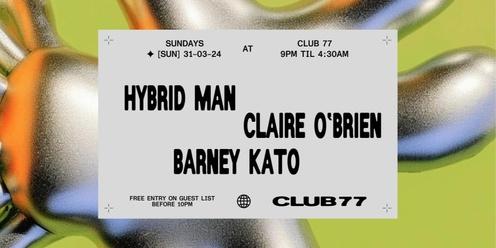 Sundays at 77 w/ Hybrid Man, Claire O'Brien & Barney Kato