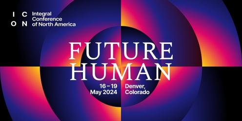ICON 2024: Future Human
