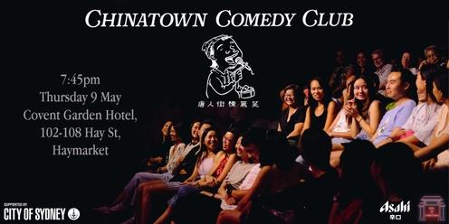Chinatown Comedy Club (9 May)