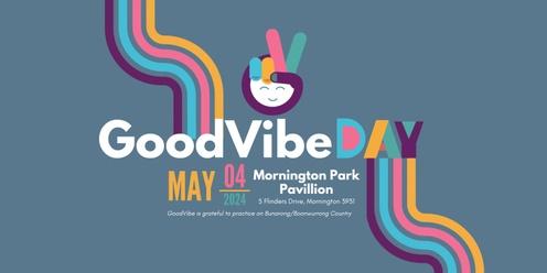 GoodVibe Day 4 May 2024