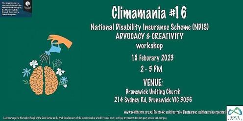 CLIMAMANIA #16, National Disability Insurance Scheme (NDIS)  ADVOCACY & CREATIVITY Workshop 