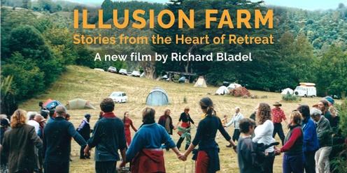 Illusion Farm - Stories from the Heart of Retreat - Lorinna Screening