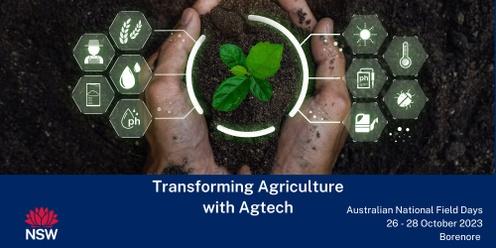 Transforming Agriculture with Agtech - Australian National Field Days