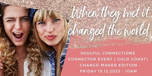 Soulful Connections (Gold Coast) - Change Maker Edition