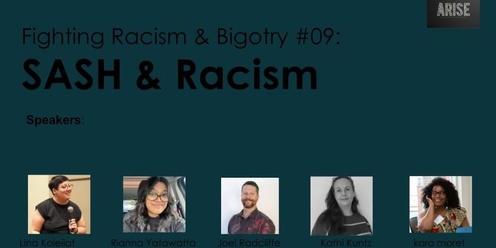 Fighting Racism & Bigotry on Campus #09: SASH & Racism