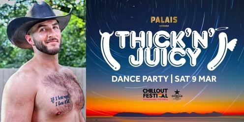 Thick 'N' Juicy - ChillOut Dance Party