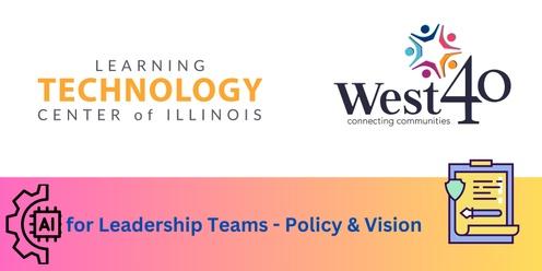 Learning Technology Center (LTC) Ai for Leadership Teams - Policy & Vision 
