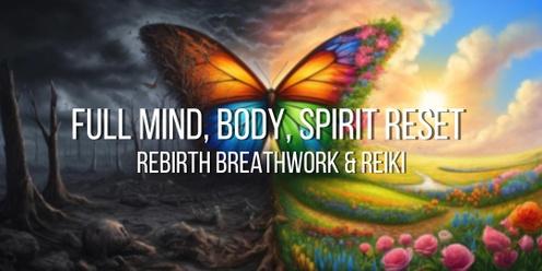 Full, Mind Body Spirit Reset - Rebirth Breathwork & Reiki Healing