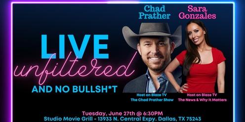 Live, Unfiltered & No Bullsh*t with Chad Prather and Sara Gonzales!