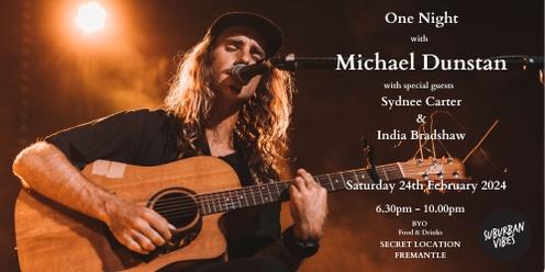 One Night with Michael Dunstan w/ Special Guests Sydnee Carter & India Bradshaw