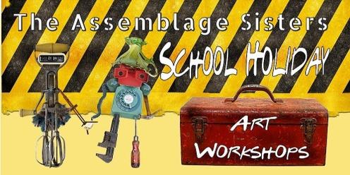 The Assemblage Sisters -Spring School Holiday Art Workshops 2023
