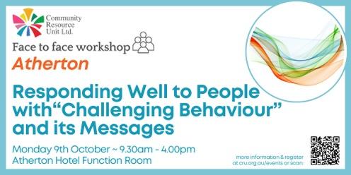 Atherton : Responding Well to people with "challenging behaviour" and its messages